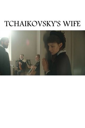 Poster zu Tchaikovsky’s Wife