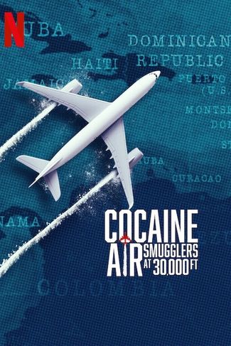 Poster of Cocaine Air: Smugglers at 30,000 Ft.