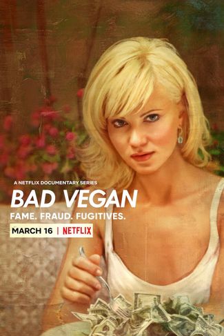 Poster of Bad Vegan: Fame. Fraud. Fugitives.