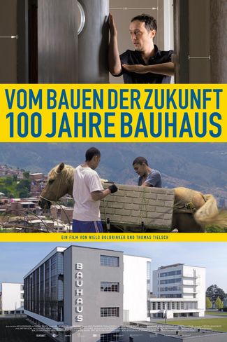 Poster zu Vom Bauen der Zukunft: 100 Jahre Bauhaus