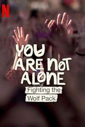 Poster of You Are Not Alone: Fighting the Wolf Pack