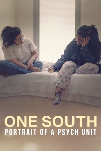 Poster of One South: Portrait of a Psych Unit