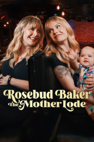 Poster zu Rosebud Baker: The Mother Lode