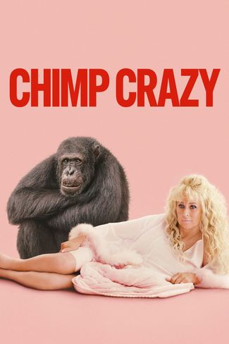 Poster zu Chimp Crazy: Bizarre Affenliebe