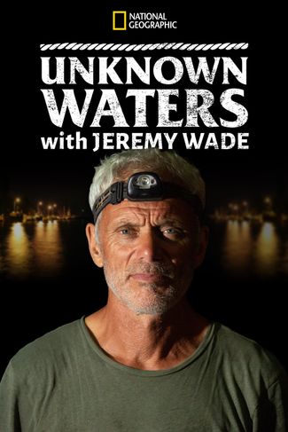 Poster zu Unknown Waters with Jeremy Wade