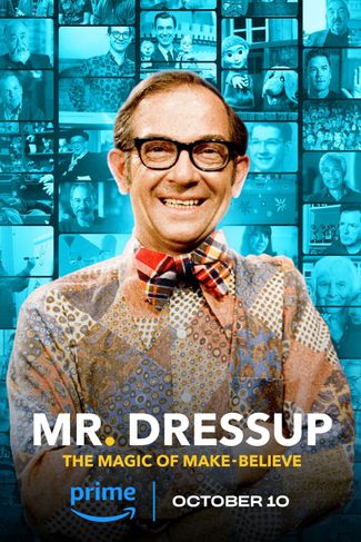Poster of Mr. Dress-Up: The Magic of Make Believe