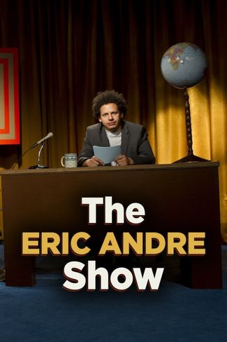 Poster of The Eric Andre Show