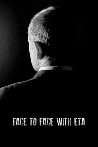 Poster of Face to Face with ETA: Conversations with a Terrorist