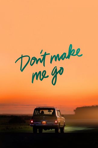 Poster zu Don't Make Me Go